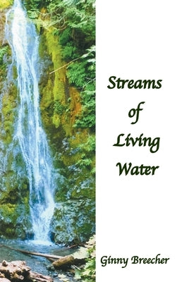 Streams of Living Water by Breecher, Ginny