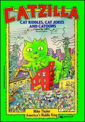 Catzilla: Cat Riddles, Cat Jokes, and Cartoons by Thaler, Richard H.