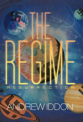 The Regime: Resurrection by Iddon, Andrew