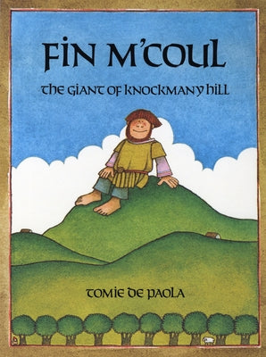 Fin M'Coul: The Giant of Knockmany Hill by dePaola, Tomie