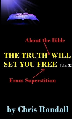 The Truth Will Set You Free by Randall, Chris