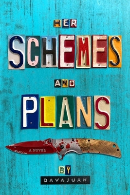 Her Schemes and Plans by Davajuan