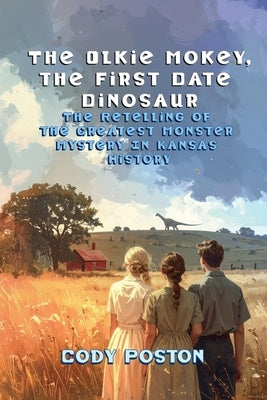 The Olkie Mokey, A First Date Dinosaur by Poston, Cody