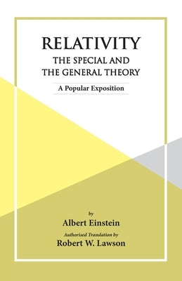 Relativity The Special And The General Theory by Einstein, Albert