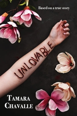 Unlovable by Chavalle, Tamara