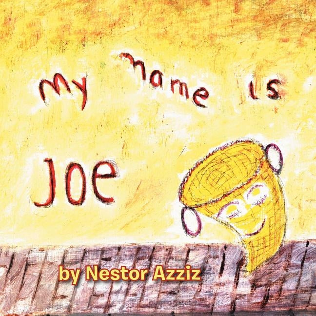 My Name is Joe by Azziz, Nestor