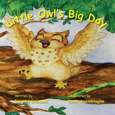 Little Owl's Big Day by Cresswell, Dorothy D.