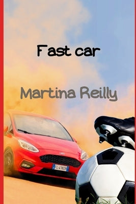 Fast Car by Reilly, Martina