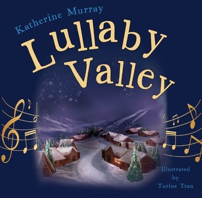 Lullaby Valley by Murray, Katherine