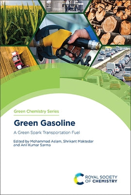 Green Gasoline: A Green Spark Transportation Fuel by Aslam, Mohammad