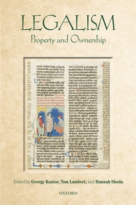 Legalism: Property and Ownership by Kantor, Georgy