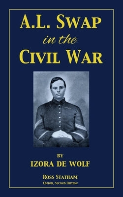 A.L. Swap in the Civil War by Statham, Ross