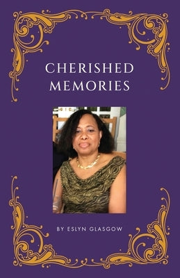 Cherished Memories by Glasgow, Eslyn