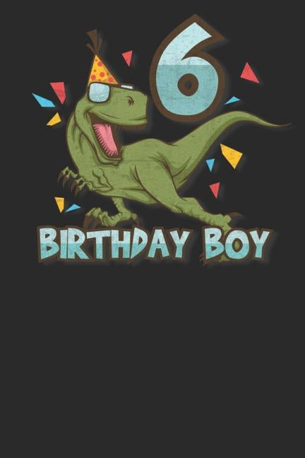 Dino Birthday Boy 6 Years by Einfach Anders Designs