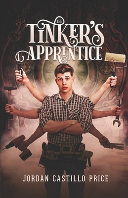 The Tinker's Apprentice by Price, Jordan Castillo