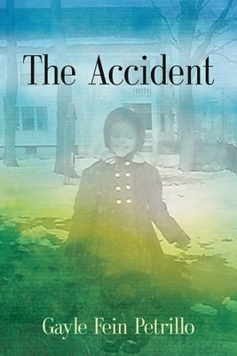 The Accident by Petrillo, Gayle Fein