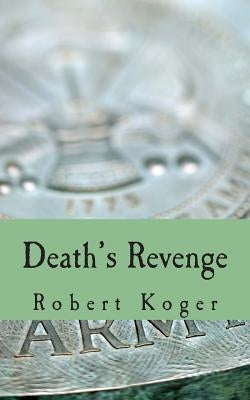 Death's Revenge by Koger, Robert