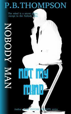 Not My Mind by Thompson, P. B.