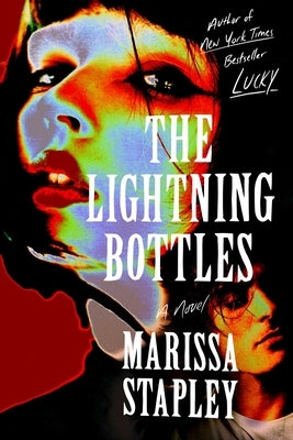 The Lightning Bottles by Stapley, Marissa