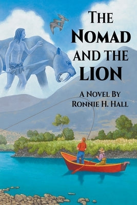 The Nomad and the Lion by Hall, Ronnie H.