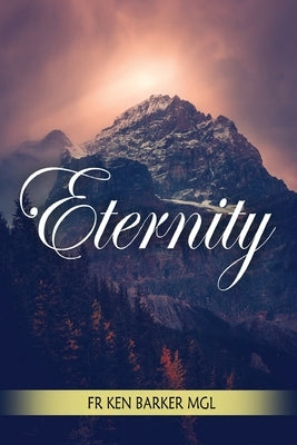Eternity by Barker, Ken
