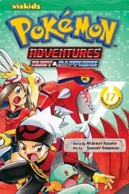 Pokémon Adventures (Ruby and Sapphire), Vol. 17: Volume 17 by Kusaka, Hidenori