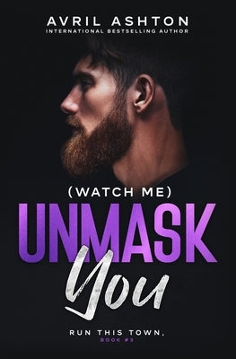 (Watch Me) Unmask You by Ashton, Avril