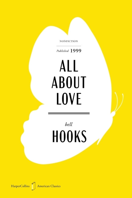 All about Love American Classics Edition: New Visions by Hooks, Bell