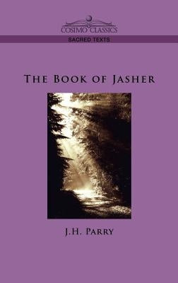 The Book of Jasher by Parry, J. H.