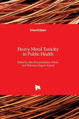 Heavy Metal Toxicity in Public Health by Rashed, Mohamed Nageeb