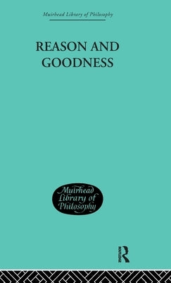 Reason and Goodness by Blanshard, Brand