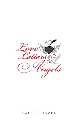 Love Letters from the Angels by Hazel, Laurie