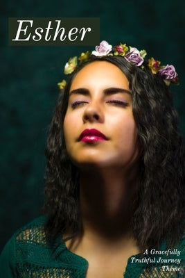 Esther by Truthful, Gracefully