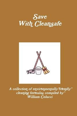 Save With Cleansafe by Colucci, William