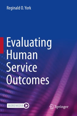 Evaluating Human Service Outcomes by York, Reginald O.