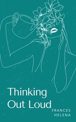 Thinking Out Loud by Helena, Frances
