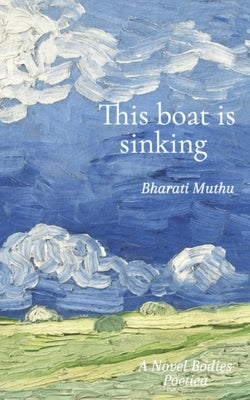 This boat is sinking by Muthu, Bharati