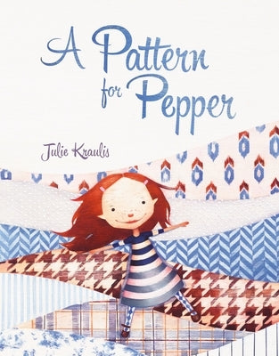 A Pattern for Pepper by Kraulis, Julie