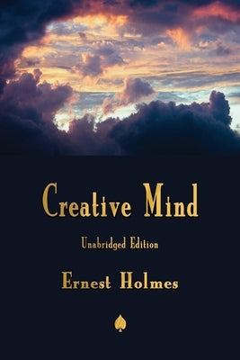 Creative Mind by Holmes, Ernest