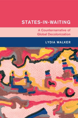 States-in-Waiting by Walker, Lydia