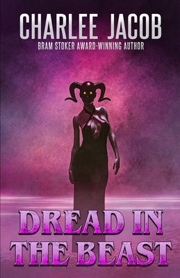 Dread in the Beast by Jacob, Charlee