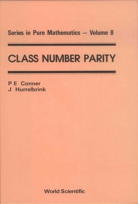 Class Number Parity by Connor, P. E.