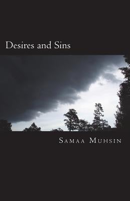 Desires and Sins: A Collection of Short Stories by Muhsin, Samaa