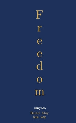 Freedom by Abiy, Bethel