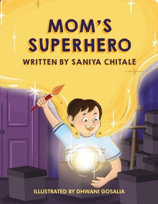 Mom's Superhero by Chitala, Saniya
