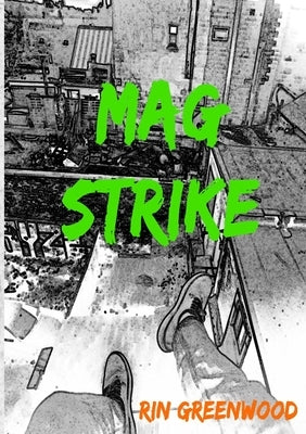 Mag Strike by Greenwood, Rin