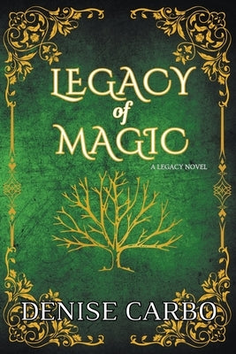 Legacy of Magic by Carbo, Denise