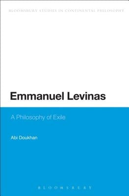 Emmanuel Levinas: A Philosophy of Exile by Doukhan, Abi