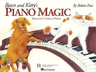 Bosco and Kitty's Piano Magic [With CD] by Pace, Robert