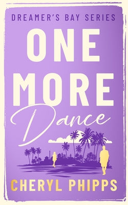 One More Dance by Phipps, Cheryl